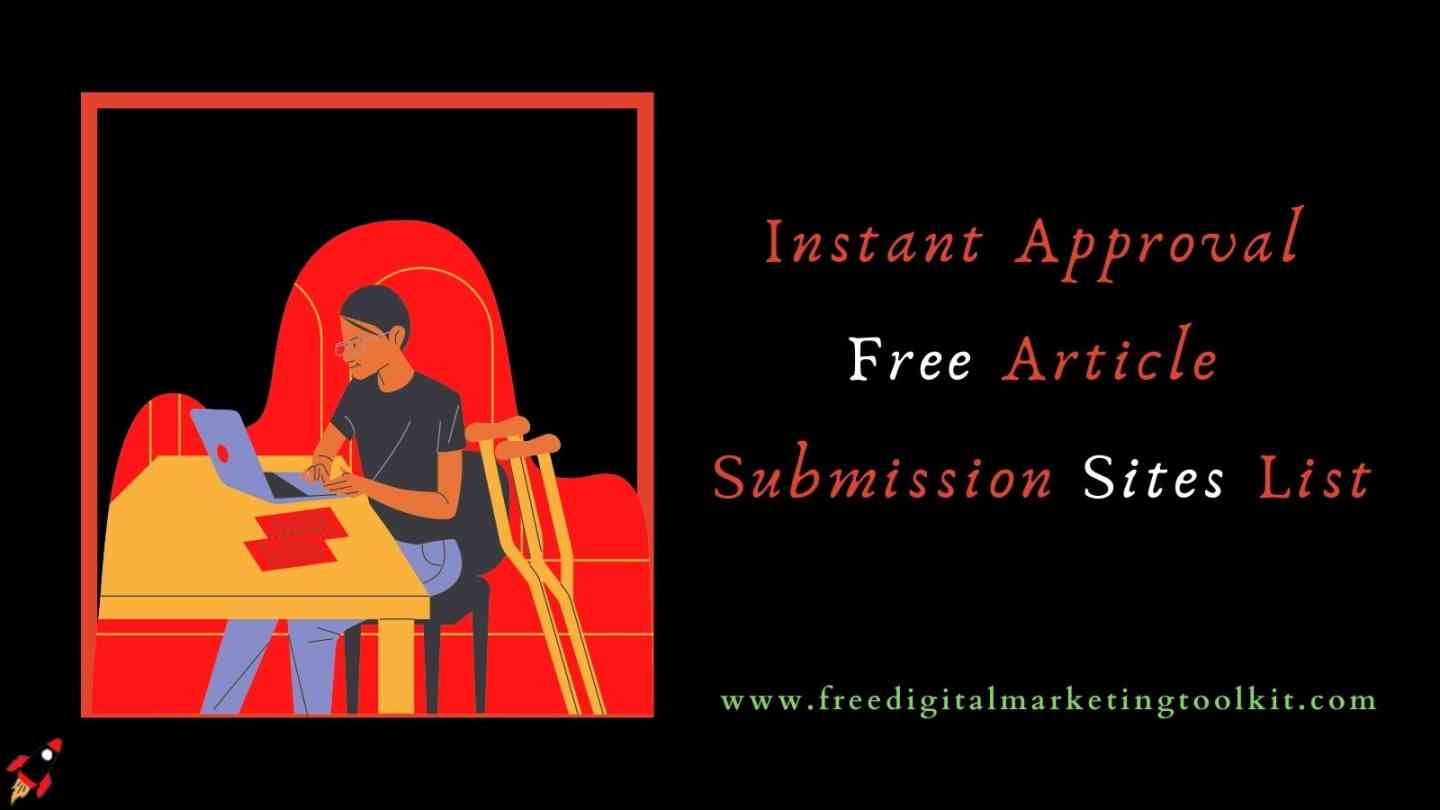 Instant Approval Free Article Submission Sites List 2024   Instant Approval Free Article Submission Sites List 