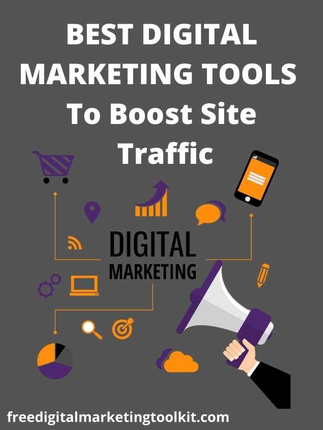 BEST DIGITAL MARKETING TOOLS To Boost Site Traffic