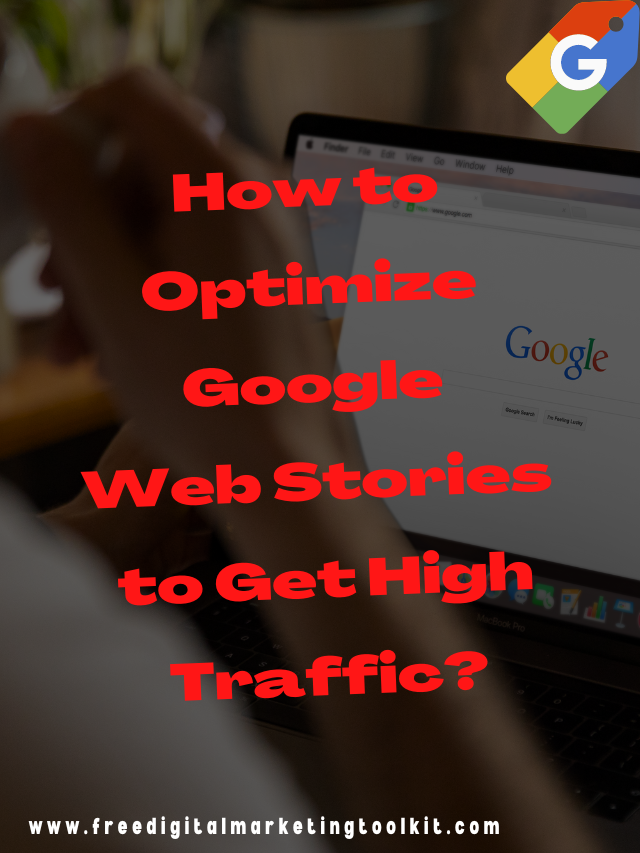 How to Optimize Google Web Stories to Get High Traffic