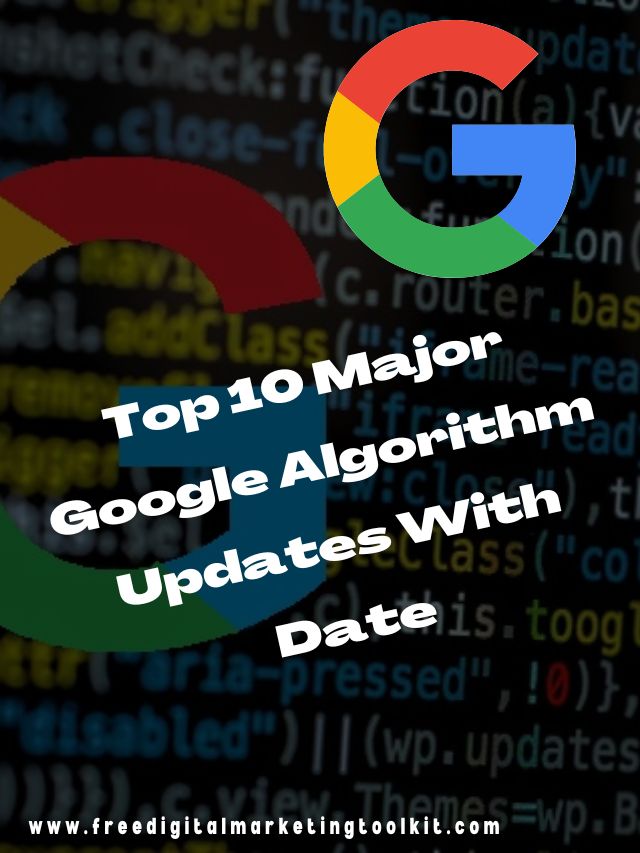 Top 10 Major Google Algorithm Updates With Date Free Digital