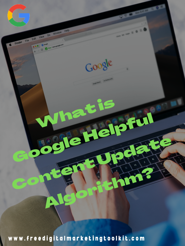 What is Google Helpful Content Update Algorithm?