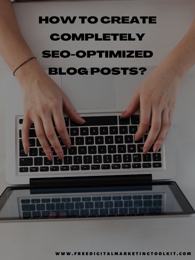 How to Create Completely SEO-Optimized Blog Posts?