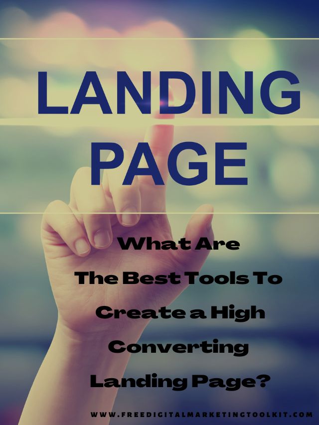 what-are-the-best-tools-to-create-a-high-converting-landing-page