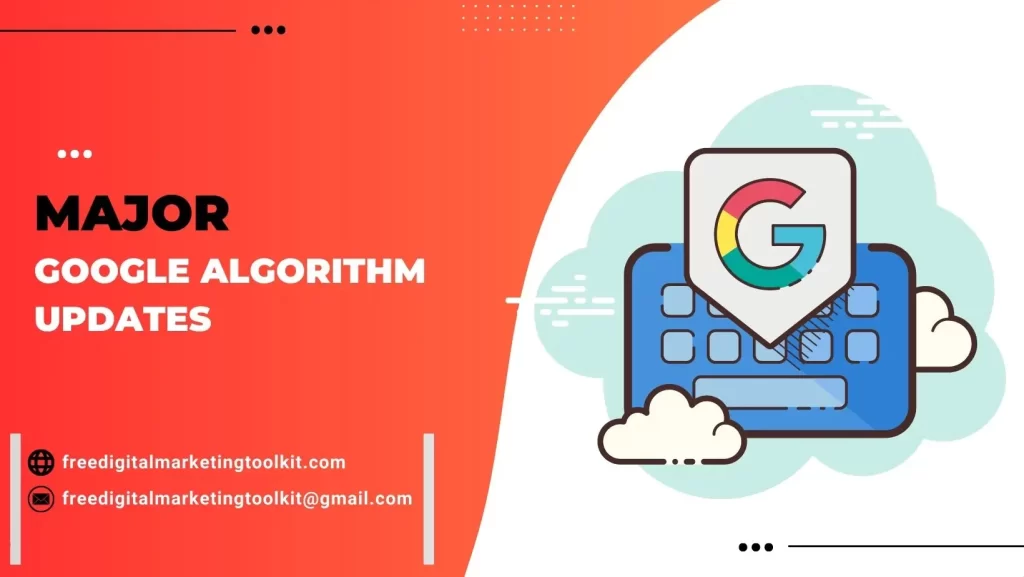 Major Google Algorithm Updates