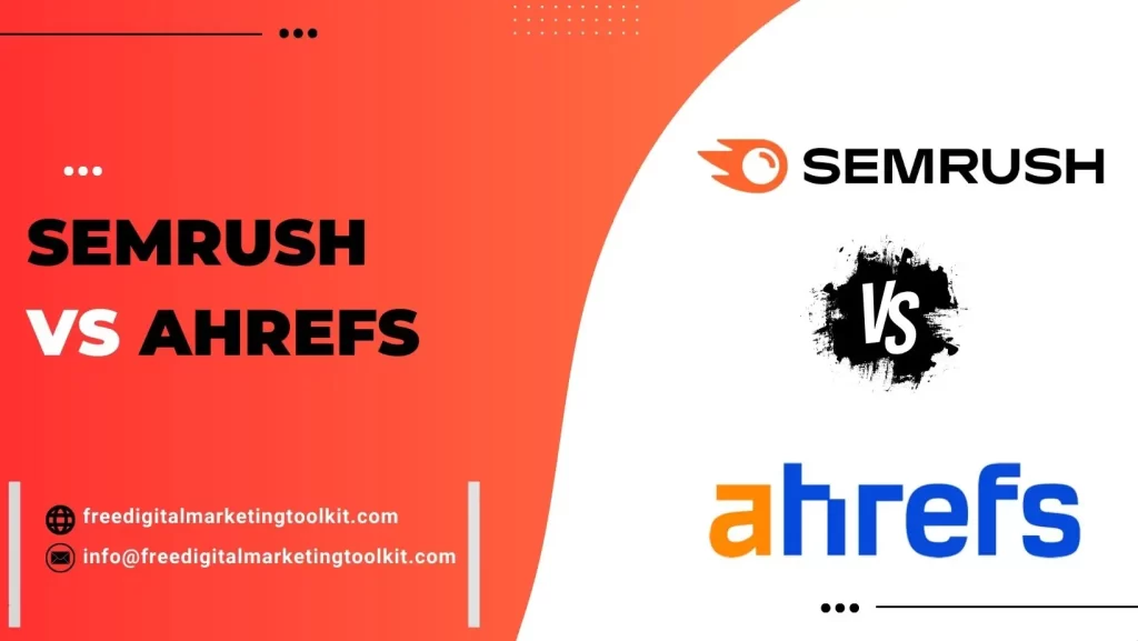 SEMrush vs Ahrefs